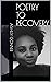 Poetry To Recovery by Ashley Conner