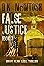 FALSE JUSTICE A BRADY FLYNN...