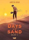 Days of Sand: Part 1