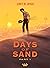 Days of Sand: Part 1