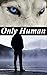 Only Human