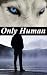 Only Human