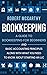 Bookkeeping: A Guide to Bookkeeping for Beginners and Basic Accounting Principles along with What You Need to Know About Starting an LLC