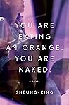 Book cover for You are Eating an Orange. You are Naked.