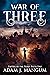 War of Three: Empire of the...