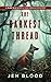 The Darkest Thread (The Flint K-9 Search and Rescue Mysteries #1)