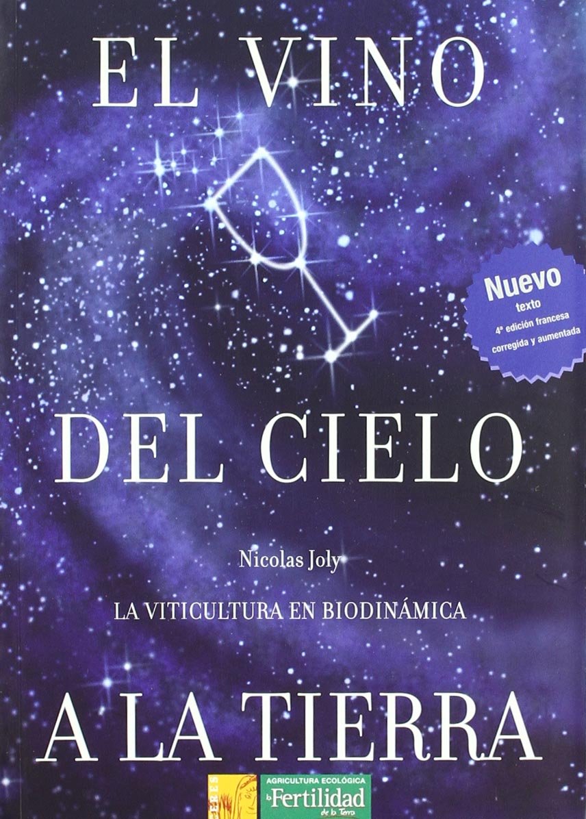 El vino del cielo a la tierra: la viticultura en biodinámica (Paperback)