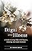 Ikigai and Illness: A Guide...