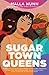 Sugar Town Queens
