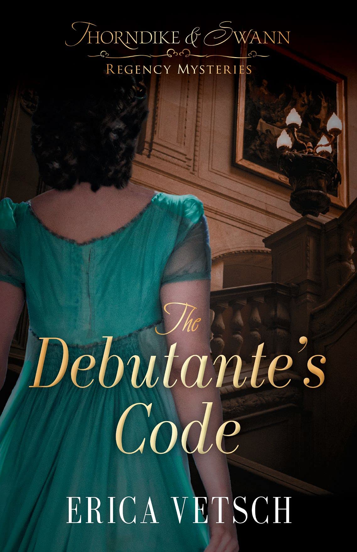 The Debutante's Code (Thorndike & Swann Regency Mysteries #1)