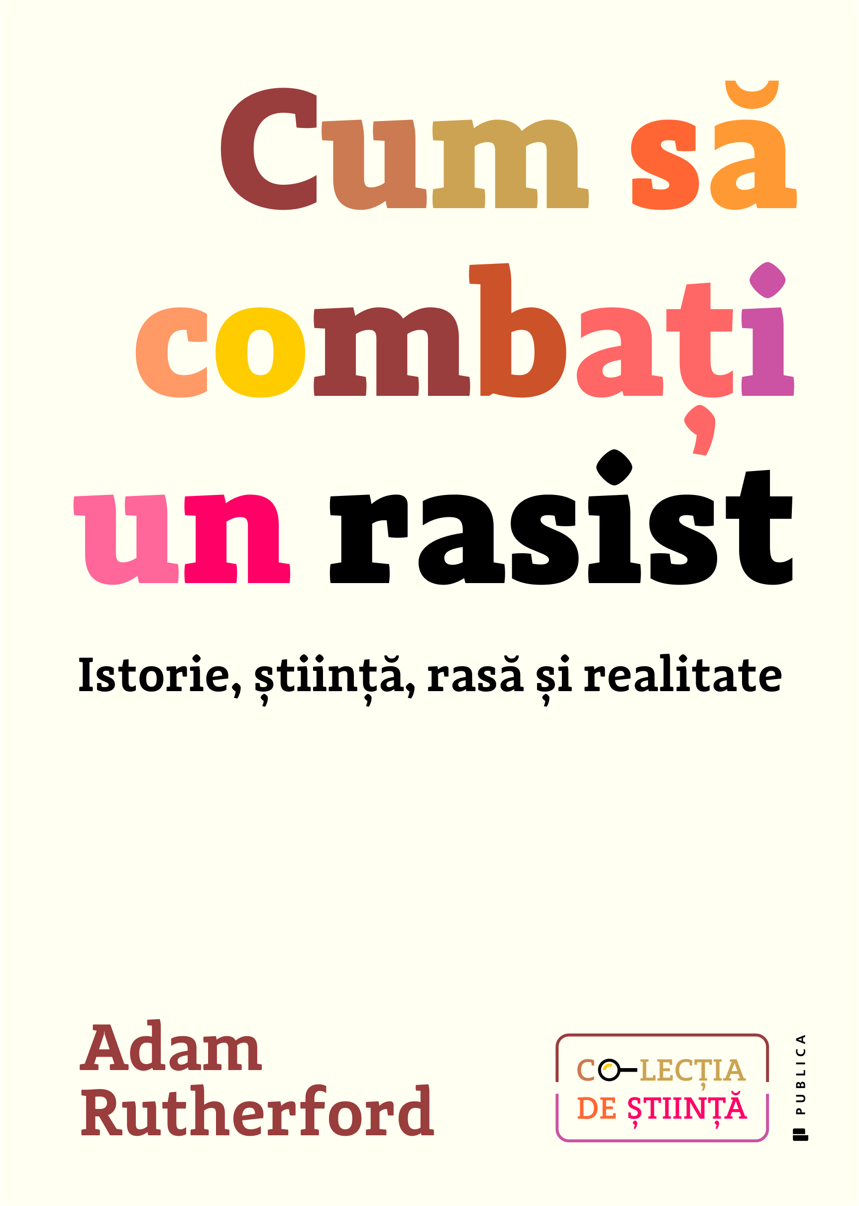 Cum să combați un rasist. Istorie, știință, rasă și realitate