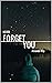 Never Forget You
