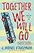 Together We Will Go by J. Michael Straczynski