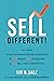 Sell Different!: All New Sales Differentiation Strategies to Outsmart, Outmaneuver, and Outsell the Competition