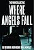 Where Angels Fall: The Noir...
