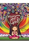 Momma, What Is God?