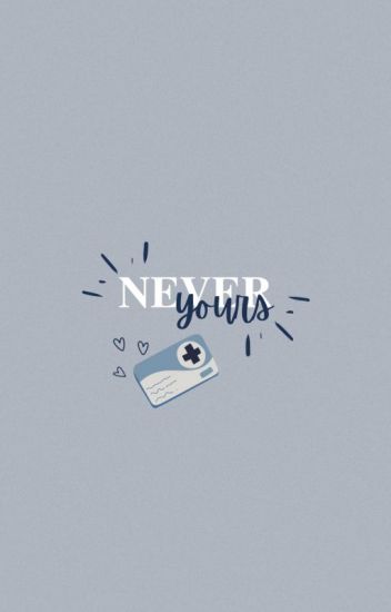 Never Yours (Yours Series #3)
