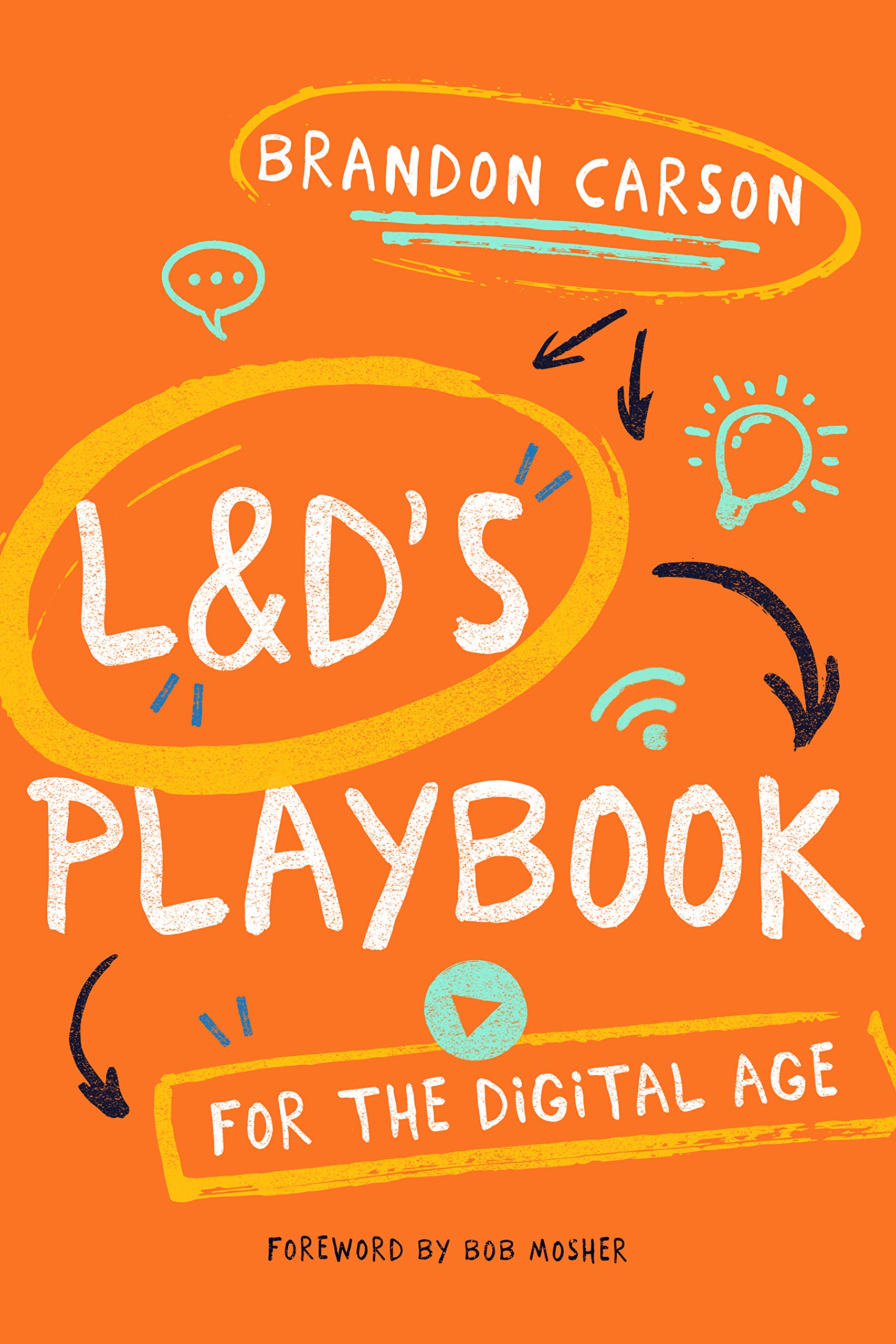 L&D's Playbook for the Digital Age (Kindle Edition)