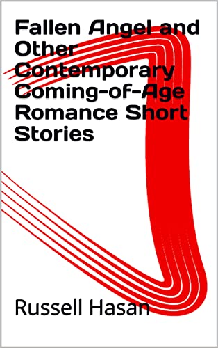 Fallen Angel and Other Contemporary Coming-of-Age Romance Short Stories (Russell's Paradise Found)