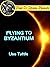 Flying to Byzantium (Paul Di Filippo Presents)
