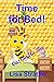 Time For Bed! by Lisa Strattin