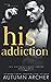 His Addiction (Unforgettable, #3)