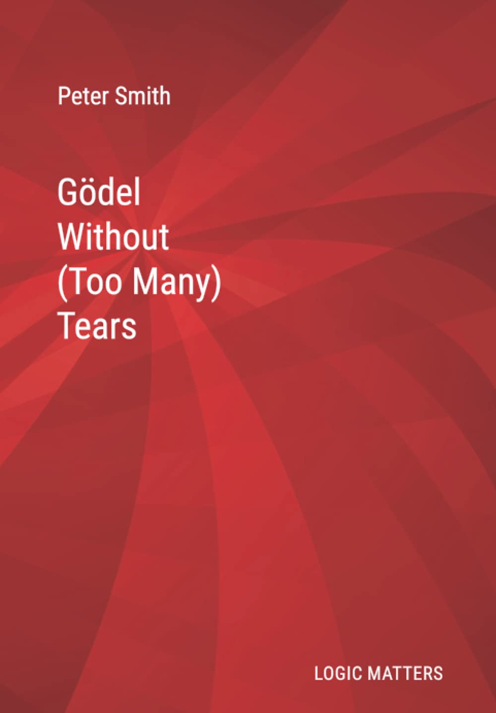 Gödel Without (Too Many) Tears