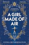 A Girl Made of Air by Nydia Hetherington