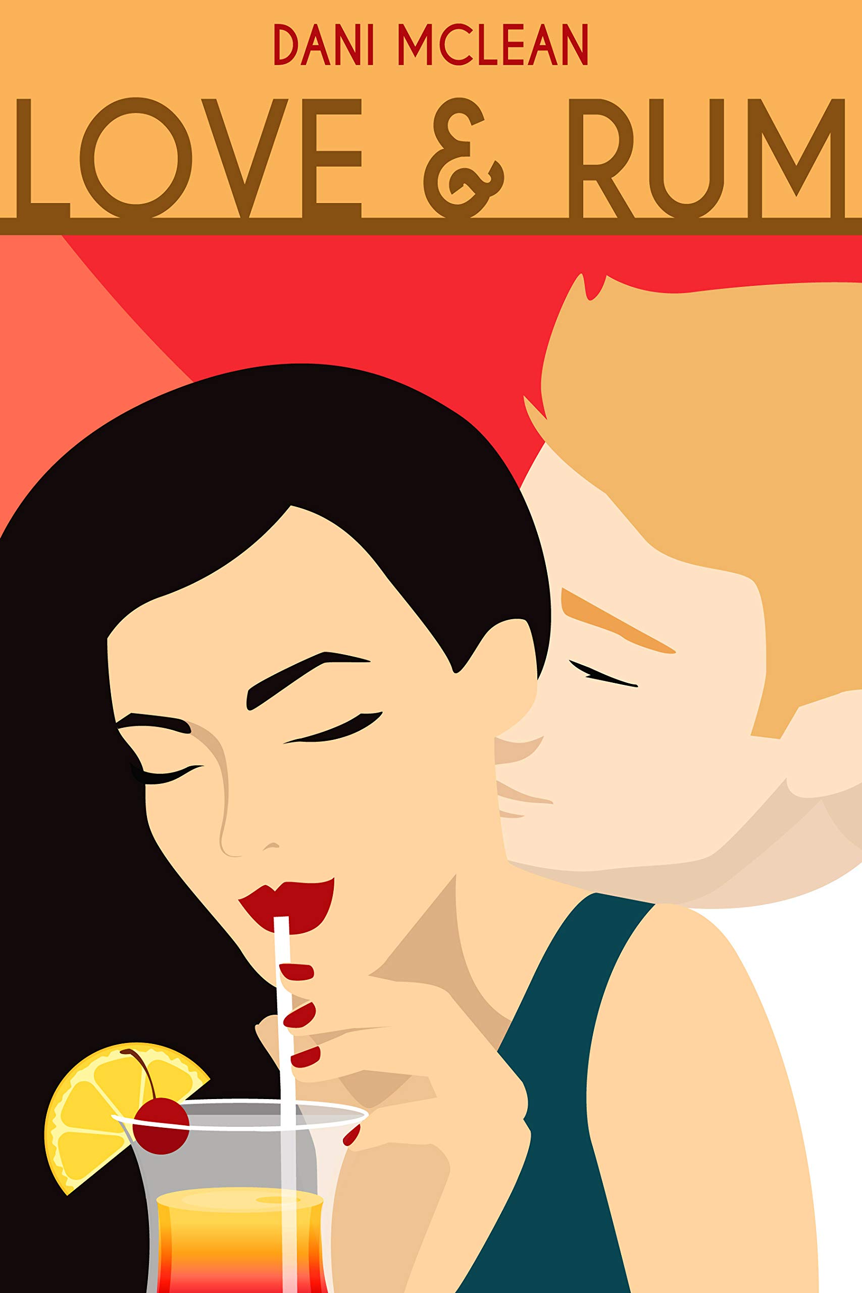 Love & Rum (The Cocktail Series, #1)