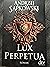 Lux Perpetua (Narrenturm #3)