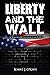 Liberty and the Wall of Separation Between Church and State by Robert J O'Keefe
