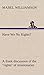 Have We No Rights? A frank discussion of the "rights" of miss... by Mabel Williamson