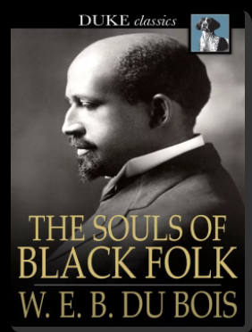 The Souls of Black Folk: Essays and Sketches