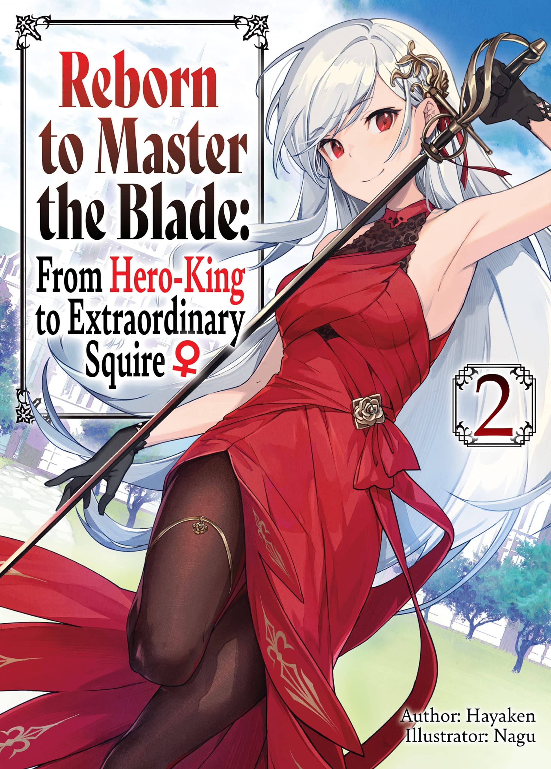 Reborn to Master the Blade: From Hero-King to Extraordinary Squire ♀ Volume 2 (Kindle Edition)