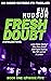 Fresh Doubt - Episode Five: An Ingrid Skyberg FBI Thriller (US Embassy Thrillers, Book 1)