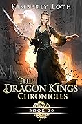 The Dragon Kings Chronicles: Book 20