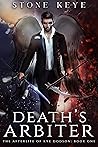 Death's Arbiter (The Afterlife of Kye Dodson #1)