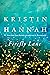 Firefly Lane by Kristin Hannah Firefly Lane by Kristin Hannah