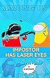 Among Us: Impostor is a Wizard and has Laser Eyes (Among Us Comic Daily Book 1)
