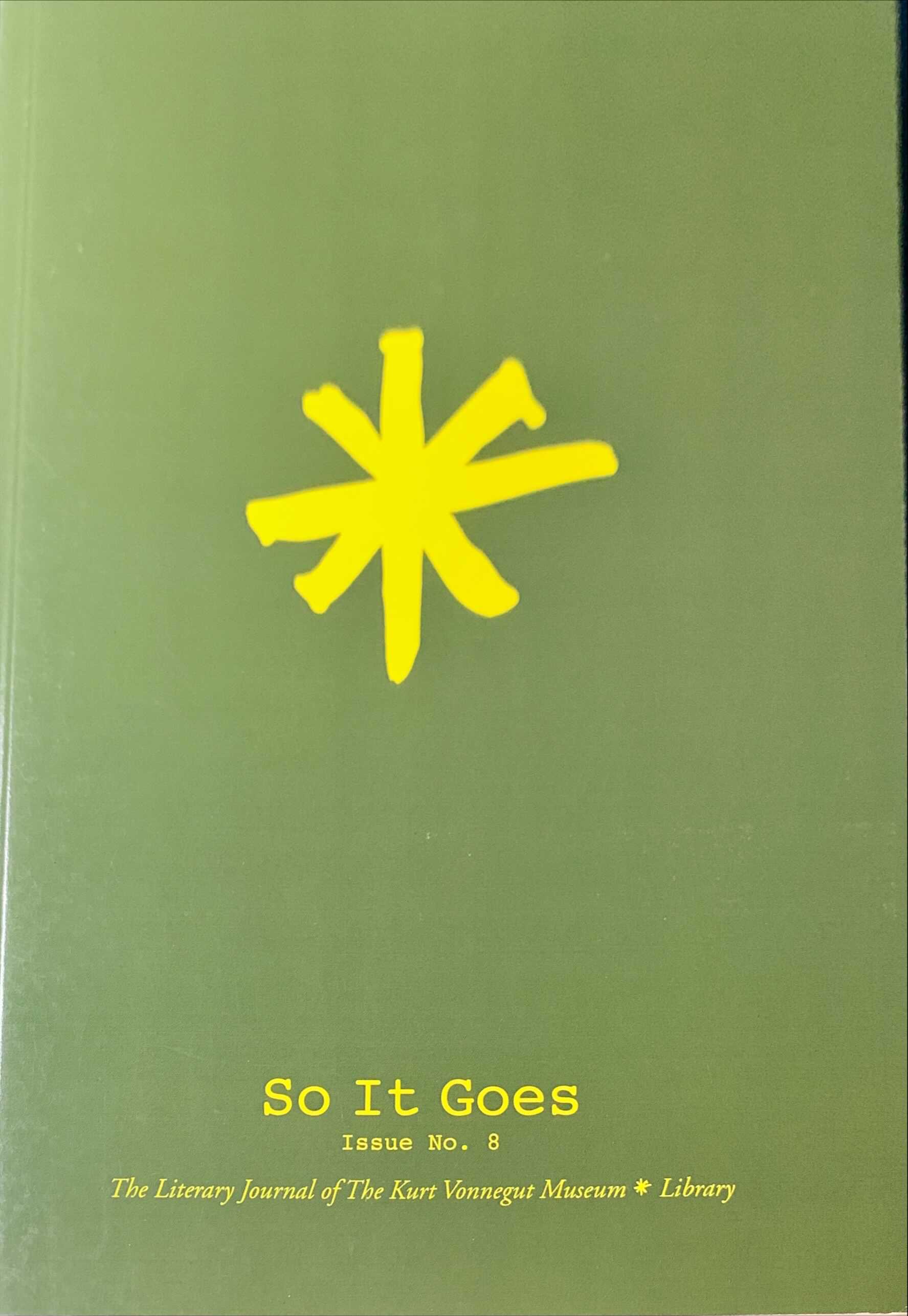 So It Goes - The Literary Journal Of The Kurt Vonnegut Museum & Library - Issue No. 8