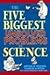 The Five Biggest Unsolved Problems in Science