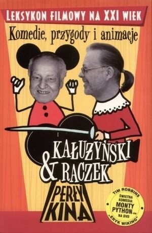 Perły kina: Leksykon filmowy na XXI wiek. Tom 3: Komedie, przygody i animacje