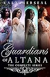 The Guardians of Altana: The Complete Series
