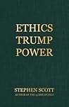 Ethics Trump Power