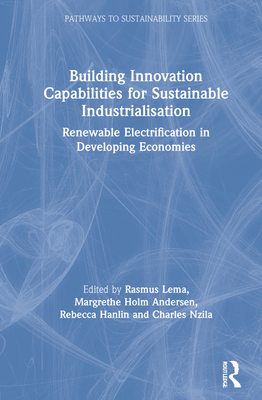 Building Innovation Capabilities for Sustainable Industrialisation (Pathways to Sustainability)