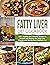 Fatty Liver Diet Cookbook by Judith Smith