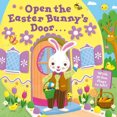 Open the Easter Bunny's Door: An Easter Lift-the-Flap Book (Board Book)