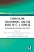 Curriculum, Environment, and the Work of C. A. Bowers (Studies in Curriculum Theory Series)