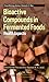 Bioactive Compounds in Fermented Foods: Health Aspects (Food Biology Series)