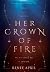 Her Crown of Fire (Molten Crown)